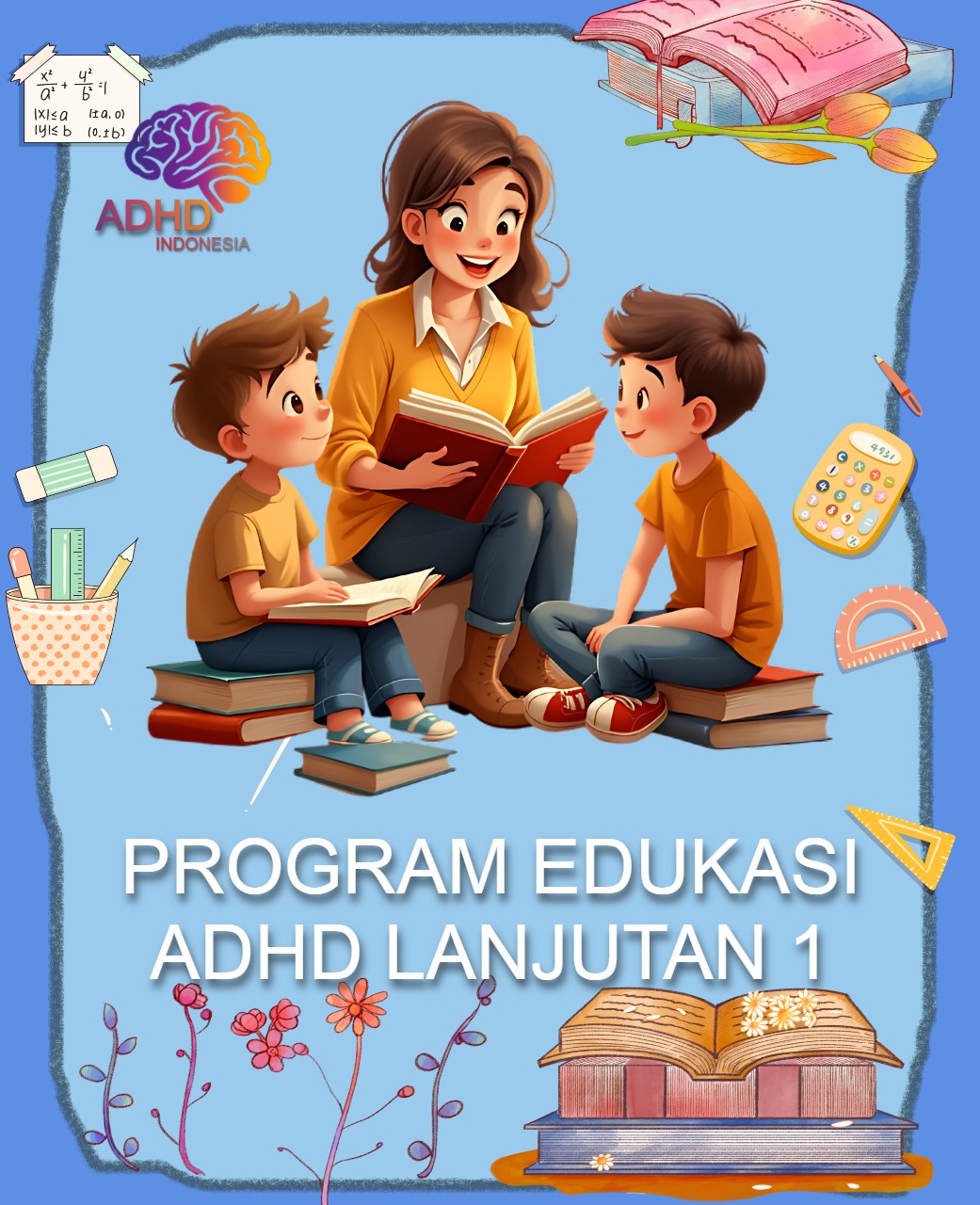 Program ADHD Indonesia Kota Tomohon Edukasi Lanjutan Tahap 1 untuk Orang Tua